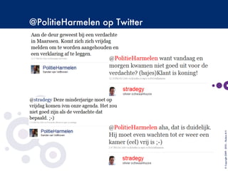 @PolitieHarmelen op Twitter
©Copyright2009-2010–BudecoB.V.
 