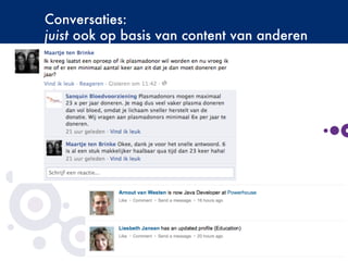 Conversaties:
juist ook op basis van content van anderen
©Copyright2009-2010–BudecoB.V.
 