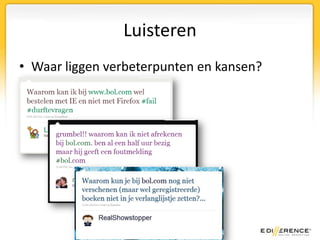 LuisterenWaar liggen verbeterpunten en kansen?