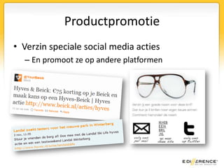 ProductpromotieVerzin speciale social media actiesEn promoot ze op andere platformen