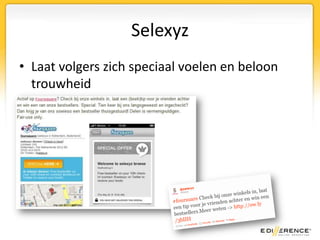 SelexyzLaat volgers zich speciaal voelen en beloon trouwheid
