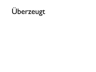 Überzeugt
 