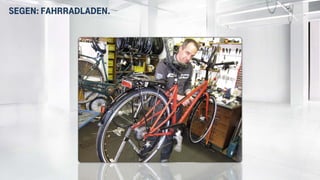 Segen: Fahrradladen.Segen: Fahrradladen.
 