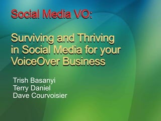 Trish Basanyi
Terry Daniel
Dave Courvoisier
 