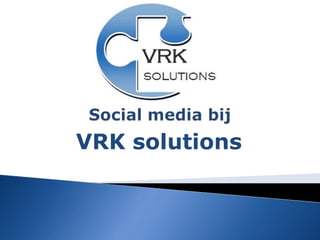 Social media bij VRK solutions 