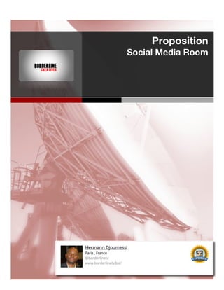 Proposition
Social Media Room
!
 