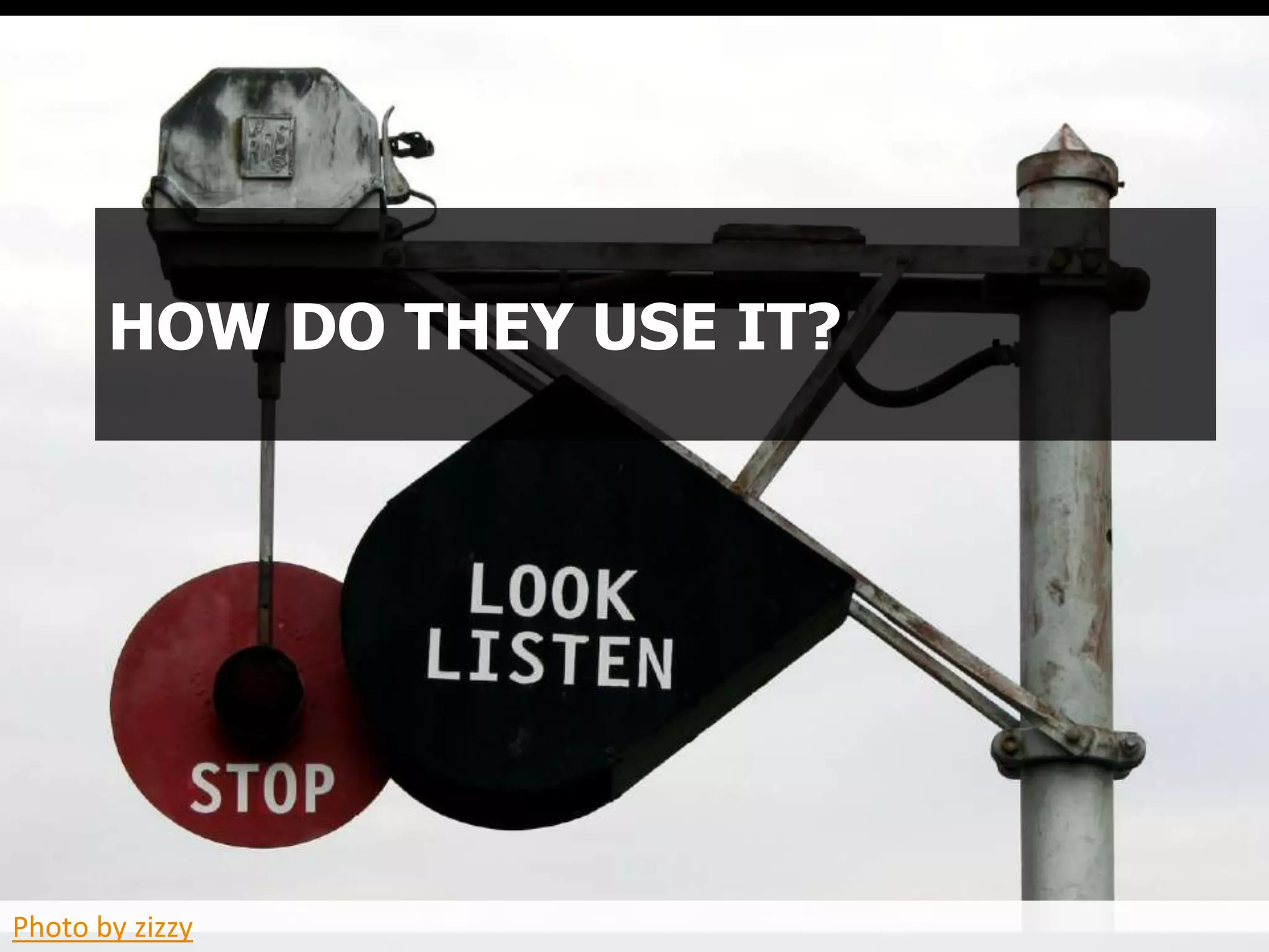 HOW DO THEY USE IT?




Photo by zizzy
 