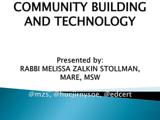 COMMUNITY BUILDING
 AND TECHNOLOGY
 