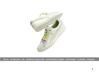 Door internet en technologische ontwikkelingen ontstaan nieuwe trends. 