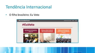 • O filho brasileiro: Eu Voto
Tendência Internacional
 