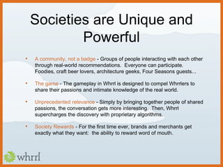 Precision mattersPrimary values: What does it mean to others?How can this data make my everyday life more fun or make information to me more relevant?What else can I discover?