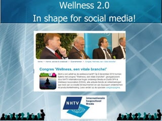 Wellness 2.0 In shape for social media! 