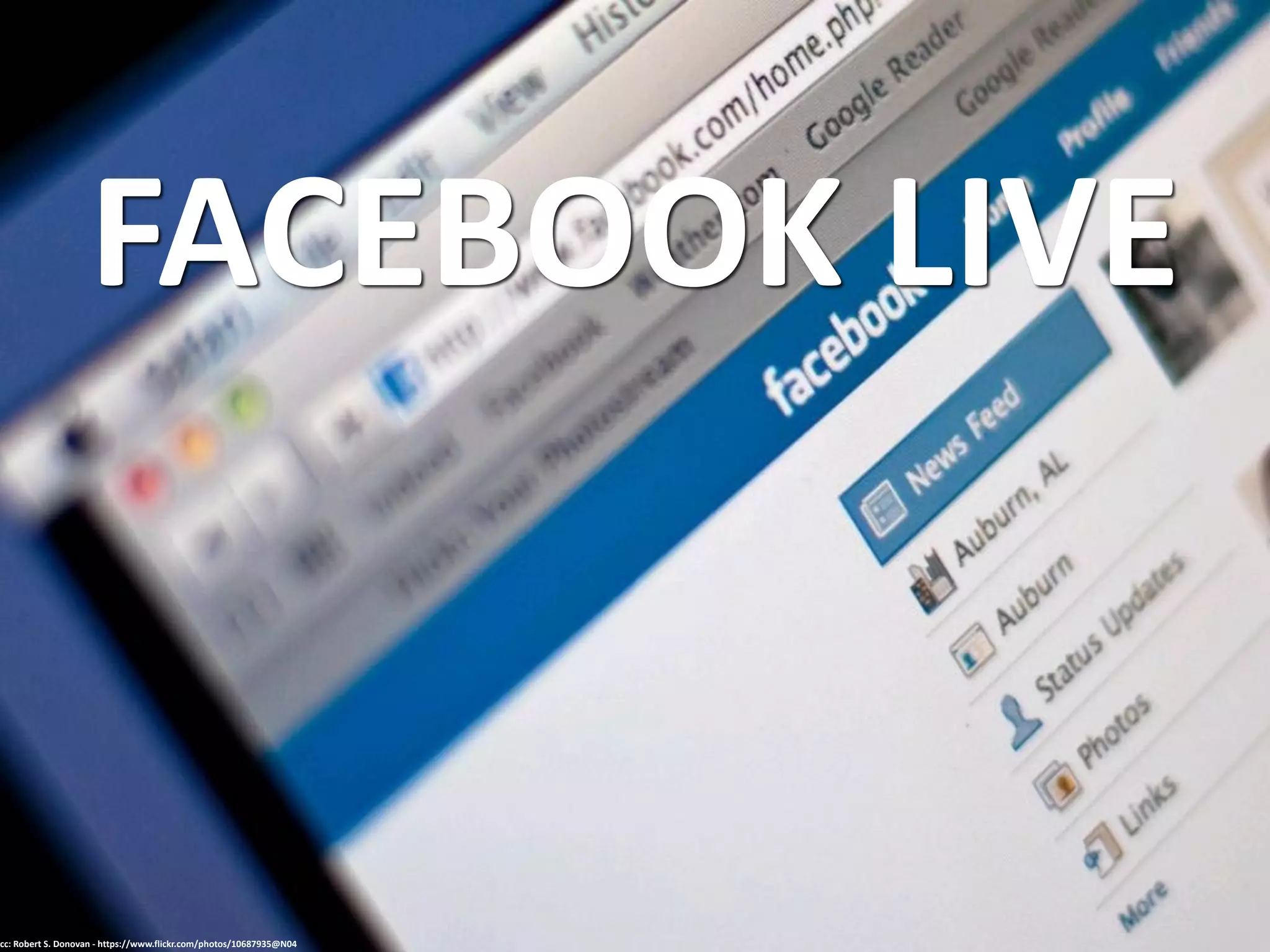 FACEBOOK LIVE
cc: Robert S. Donovan - https://www.flickr.com/photos/10687935@N04
 
