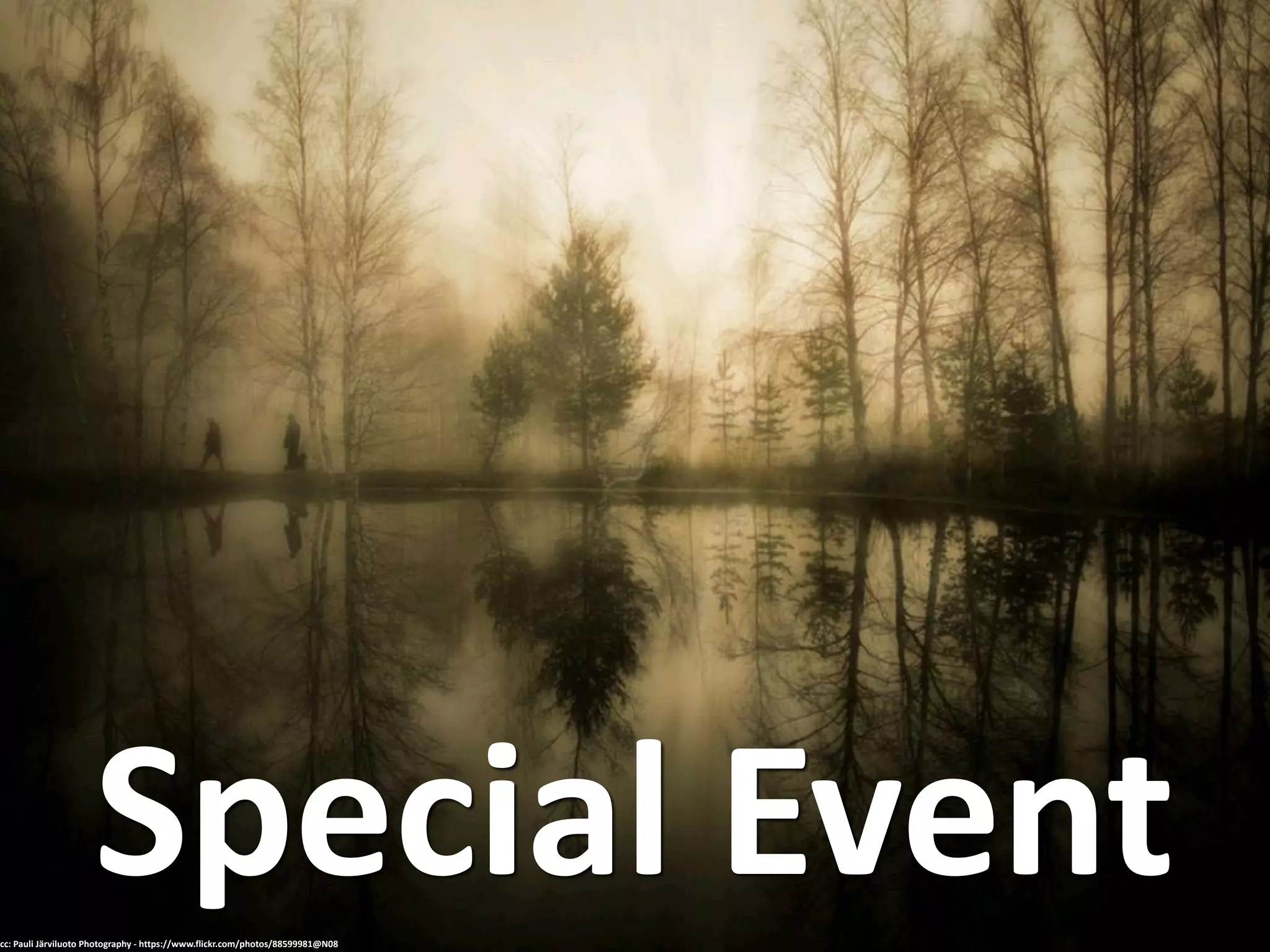 Special Eventcc: Pauli Järviluoto Photography - https://www.flickr.com/photos/88599981@N08
 