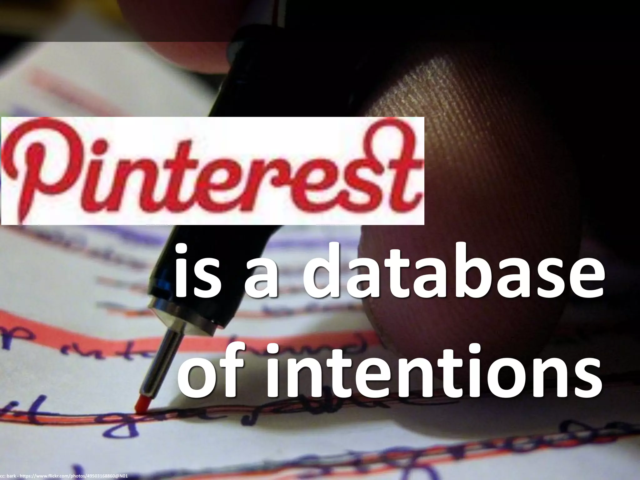 is a database  
of intentions
cc: bark - https://www.flickr.com/photos/49503168860@N01
 