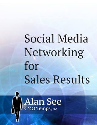 Social Media
Networking
for
Sales Results
 