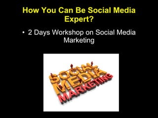 How You Can Be Social Media Expert? ,[object Object]