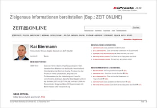 Zielgenaue Informationen bereitstellen (Bsp.: ZEIT ONLINE)




Social Media Workshop © EsPresto AG, 22. Dezember 2011       Seite 38
 