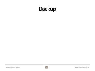 4. Messen
                        • Clicks, Likes, Follower, Mentions, R
                          etweets, Engagement, Comments,
                          Visits, Reach, Sentiment

                              versus



                        • Leads, Umsatz, Gewinn,
                          Kosten F& E, Anrufe


Workshop Social Media                               www.evelyn-deckert.de
 