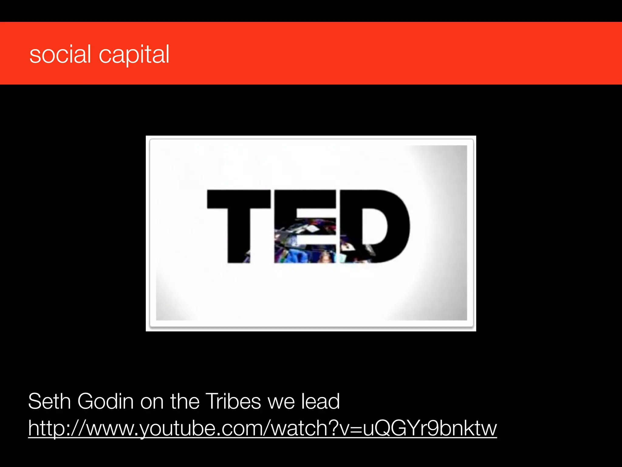 social capital




Seth Godin on the Tribes we lead
http://www.youtube.com/watch?v=uQGYr9bnktw
 