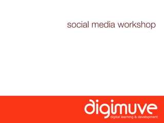 social media workshop
 