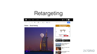 Retargeting
 