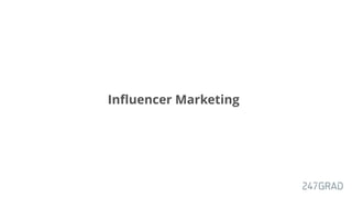 Inﬂuencer Marketing
 