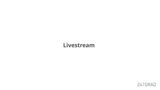 Livestream
 