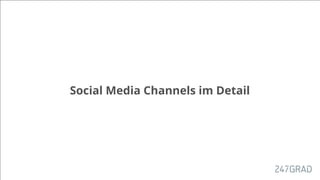 Social Media Channels im Detail
 