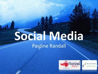 Social Media
   Pauline Randall
 