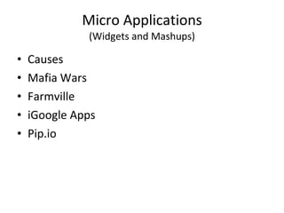 Micro Applications (Widgets and Mashups) Causes Mafia Wars Farmville iGoogle Apps Pip.io 