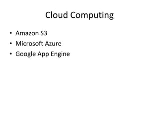 Cloud Computing Amazon S3 Microsoft Azure Google App Engine 