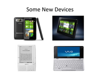 Some New Devices 