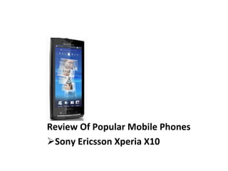 Review Of Popular Mobile Phones Sony Ericsson Xperia X10 