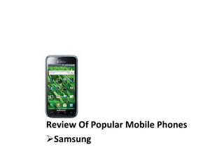 Review Of Popular Mobile Phones Samsung 