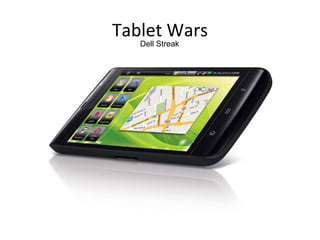 Tablet Wars Dell Streak 