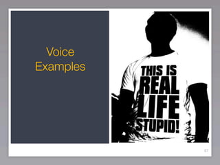 Voice
Examples




           87
 