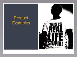 Product
Examples




           94
 