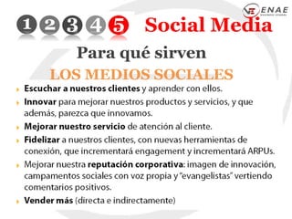 Social Media Para qué sirven LOS MEDIOS SOCIALES 
