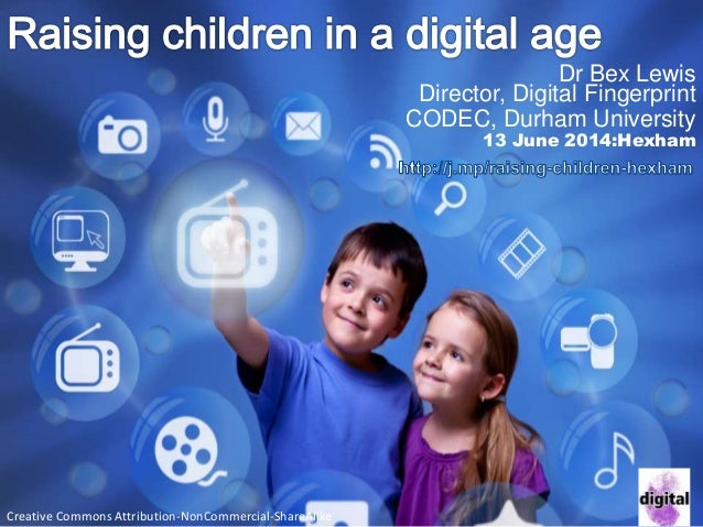 Raising Children in a Digital Age, Hexham June 2014