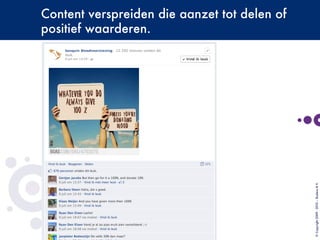 Content verspreiden die aanzet tot delen of
positief waarderen.
©Copyright2009-2010–BudecoB.V.
 