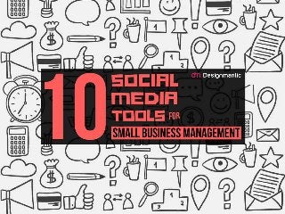 10 Social Media Tools For Small Business Management
 