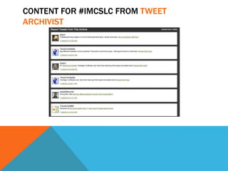CONTENT FOR #IMCSLC FROM TWEET
ARCHIVIST
 