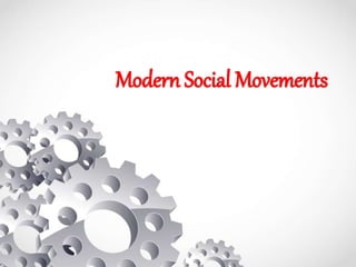 Modern Social Movements
 