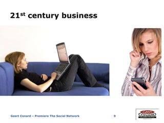 21st century business
9Geert Conard – Premiere The Social Network
 