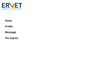 Home Profilo Messaggi Chi seguire 