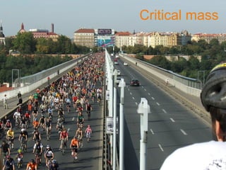 Critical mass
 
