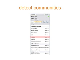 detect communities
 
