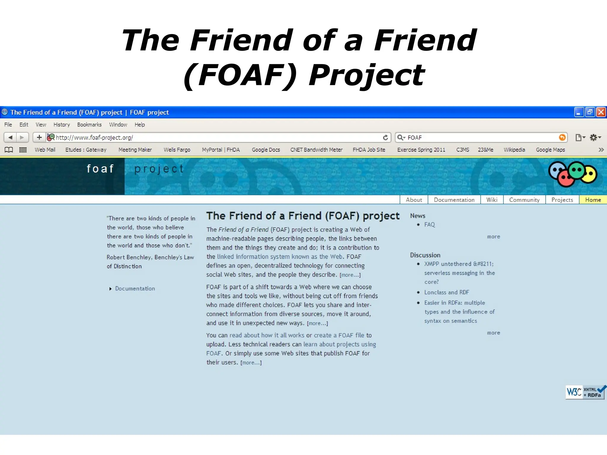 The Friend of a Friend
(FOAF) Project
 