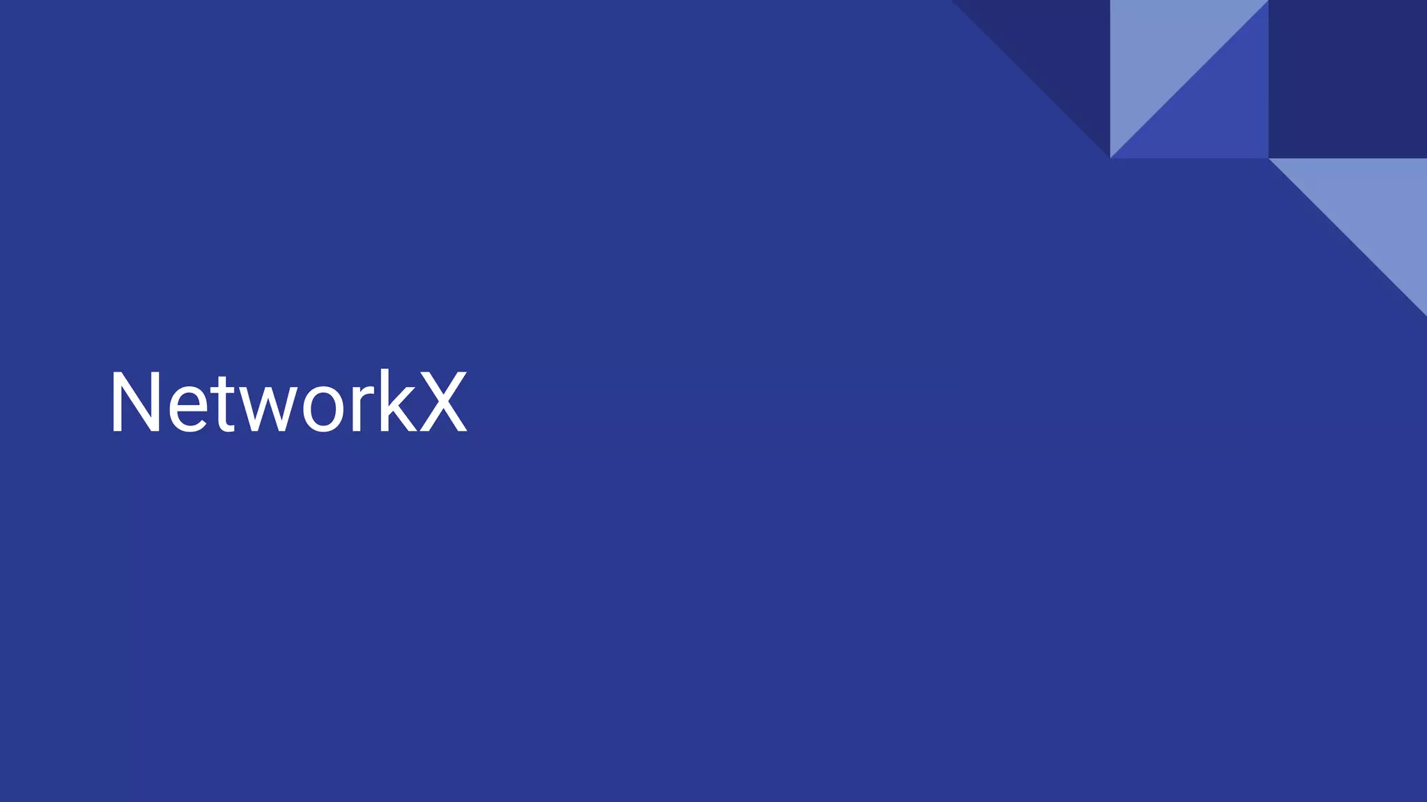 NetworkX
 